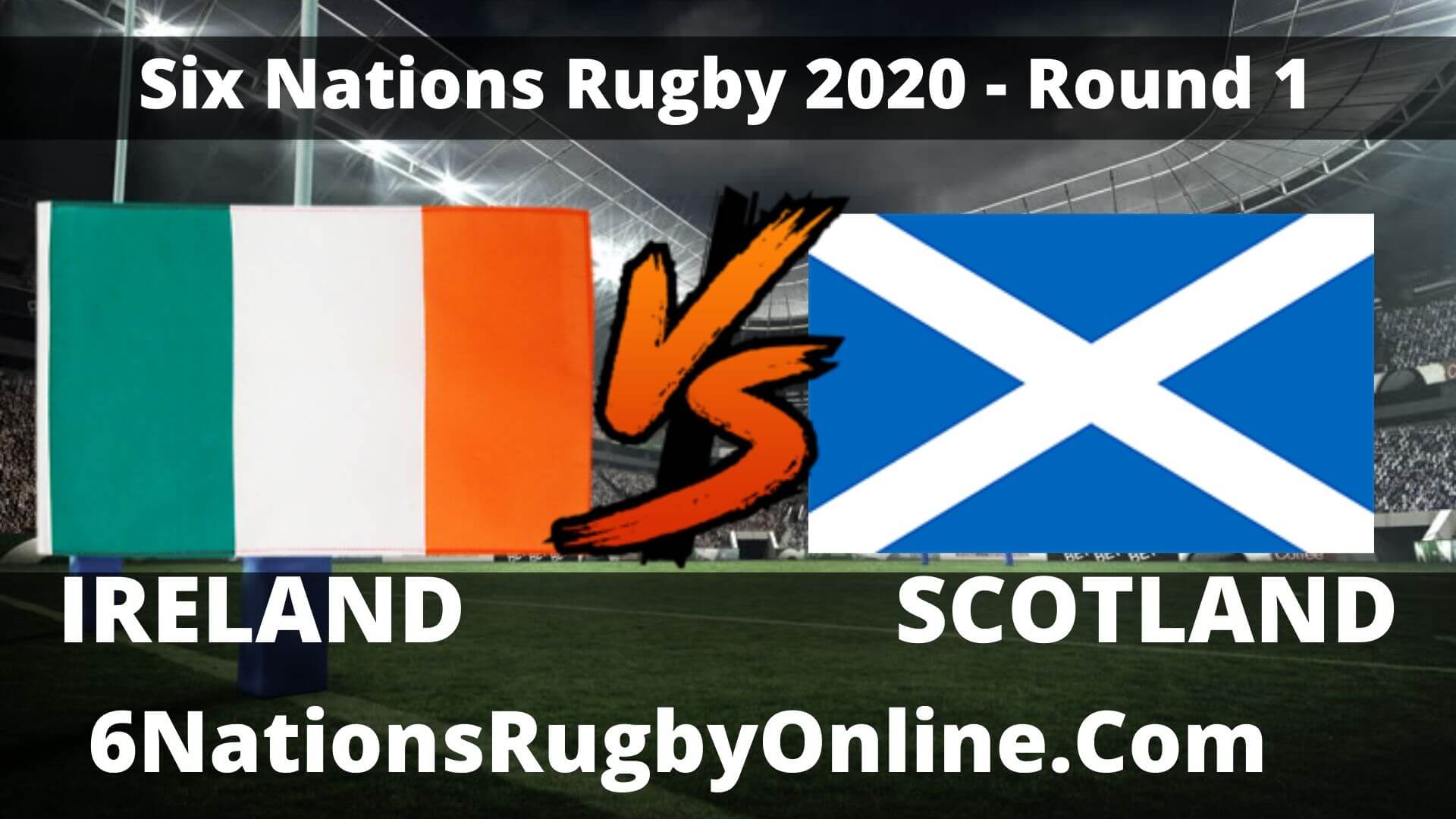 Ireland vs Scotland Live Stream 2020 Round 1 Full Match Replay